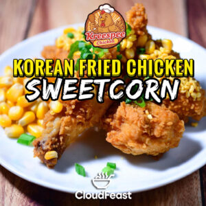 KOREAN FRIED CHICKEN Sweet Corn  (Good for 5 Persons)